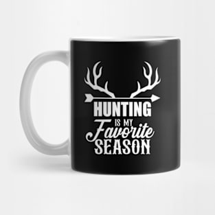 Hunter Hunting Is My Favorite Season Deer Hunting Mug